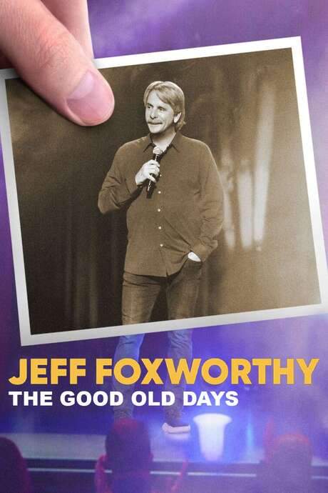 Jeff Foxworthy: The Good Old Days